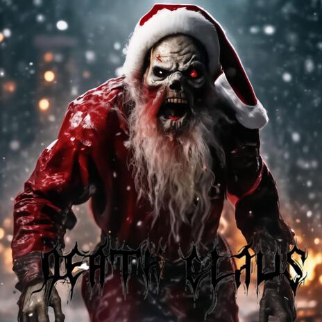 Death Claus | Boomplay Music