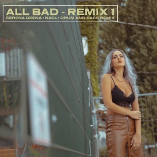 All Bad (Drum and Bass Remix)