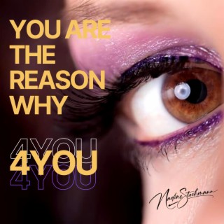 You Are The Reason Why