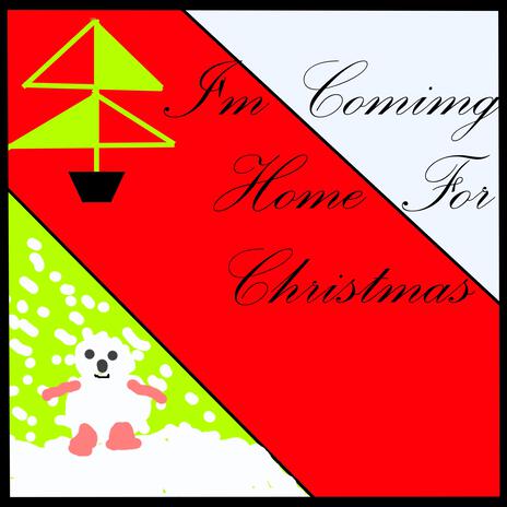 I'm Coming Home For Christmas | Boomplay Music