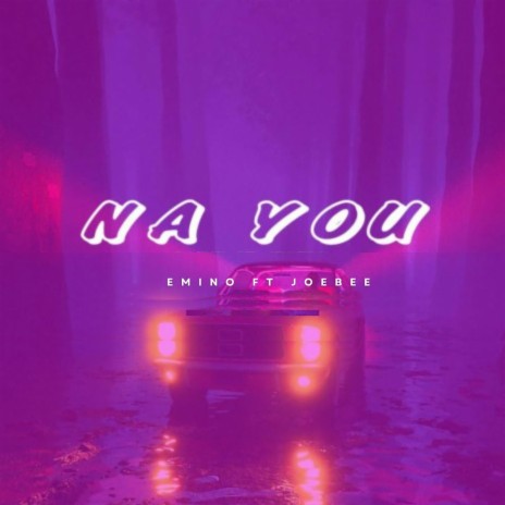 Na You ft. Joebee | Boomplay Music