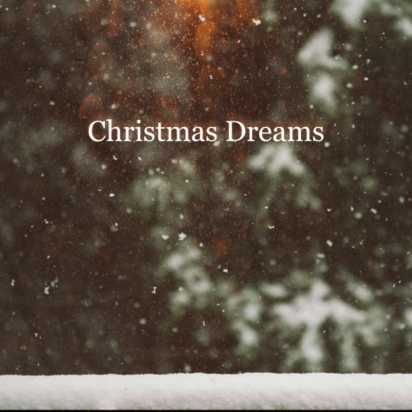 Christmas Dreams | Boomplay Music