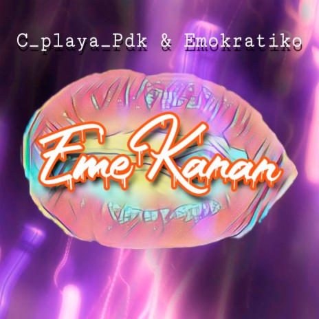 Eme Kanan ft. C_playa_Pdk