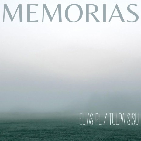 Memorias ft. Elias Pl | Boomplay Music