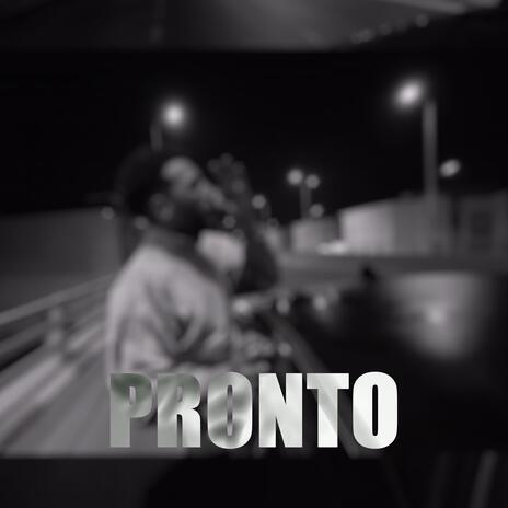 Pronto | Boomplay Music