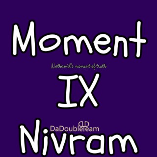 Moment IX