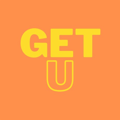 GET U | Boomplay Music