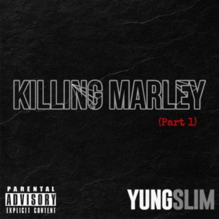 Killing Marley, Pt. 1 lyrics | Boomplay Music