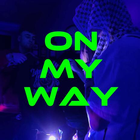 ON MY WAY | Boomplay Music