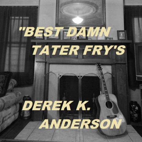 Best Damn Tater Fry's | Boomplay Music