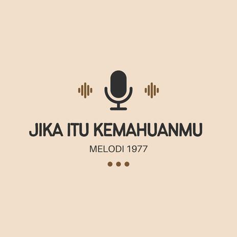 JIKA ITU KEMAHUANMU | Boomplay Music