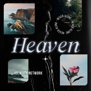 Heaven (Never Alone)