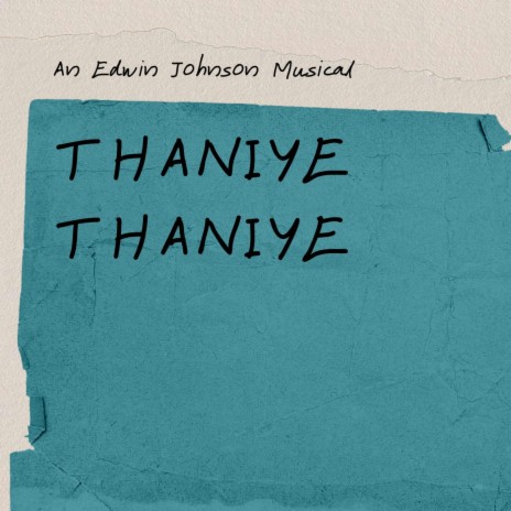 Thaniye Thaniye | Boomplay Music