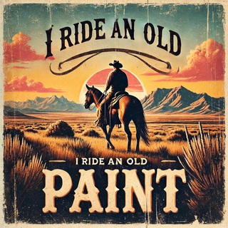 I Ride an Old Paint