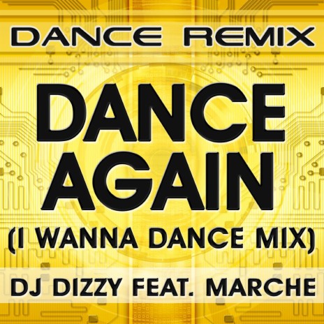 Dance Again (I Wanna Dance Mix) ft. Marche | Boomplay Music