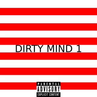 Dirty Mind 1