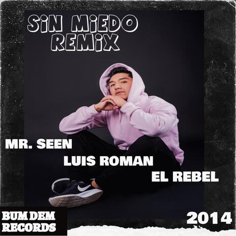 SIN MIEDO ft. Mr. Seen & El Rebel | Boomplay Music