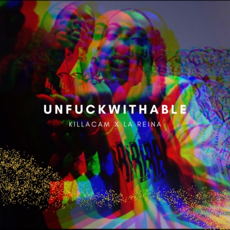 Unfuckwithable ft. KillaCam | Boomplay Music