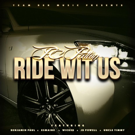 Ride Wit Us ft. Benjamin Paul, 83MAINE, Wicked, Uncle Timmy & JB Powell