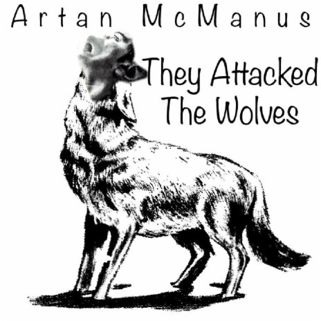 They Attacked the Wolves | Boomplay Music