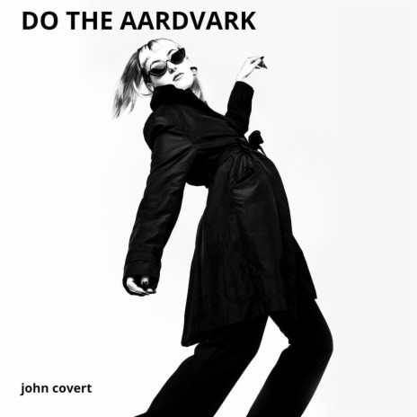 Do the Aardvark | Boomplay Music