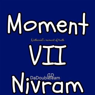 Moment VII