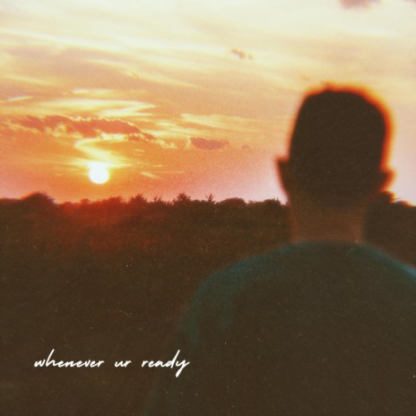 whenever ur ready | Boomplay Music