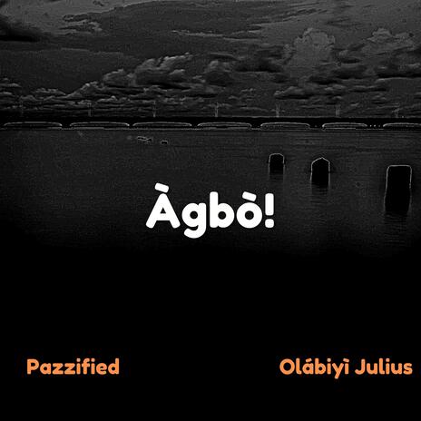 Agbo ft. Olabiyi Julius | Boomplay Music