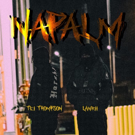 NAPALM ft. LAWRII | Boomplay Music
