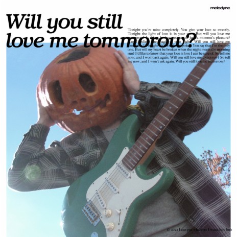 will you still love me tomorrow | Boomplay Music