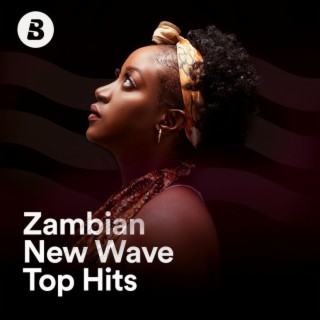 Zambian New Wave Top Hits