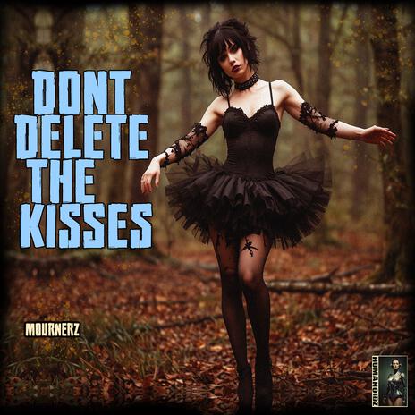 Don't Delete The Kisses | Boomplay Music