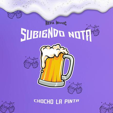 Subiendo Nota ft. Chocho La Pinta | Boomplay Music