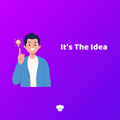 It's The Idea | Boomplay Music