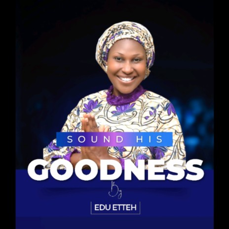 Sound His Goodness | Boomplay Music