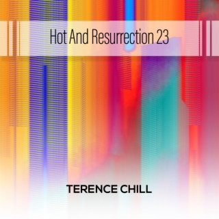 Hot And Resurrection 23