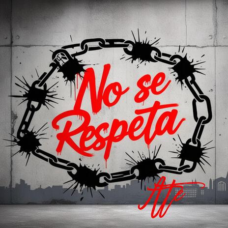 No Se Respeta | Boomplay Music