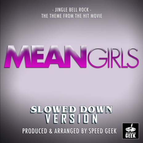 Jingle Bell Rock (From Mean Girls) (Slowed Down Version) | Boomplay Music