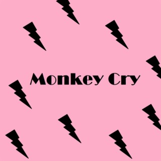 Monkey Cry