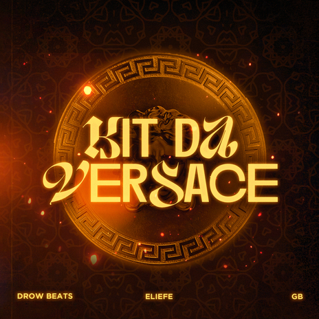 Kit da Versace ft. Eliefe & GBE | Boomplay Music