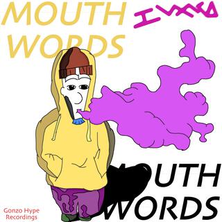 Mouth Words