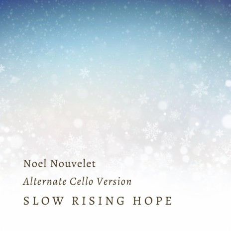Noel Nouvelet (Alternate Cello Version) | Boomplay Music