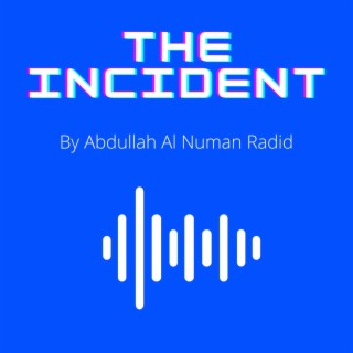 The Incident