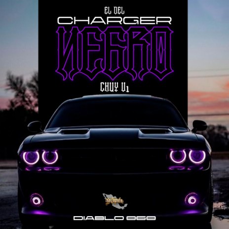 El Del Charger Negro (Chuy V1) | Boomplay Music