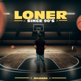 Loner since 90's lyrics | Boomplay Music