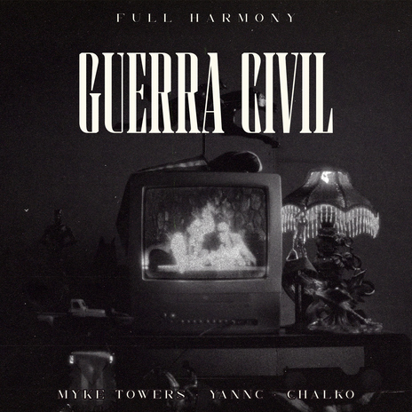 GUERRA CIVIL (feat. Full Harmony) | Boomplay Music