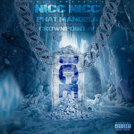 ICE (Ice Ice Baby) ft. Nicc Nicc & Phat mandela | Boomplay Music