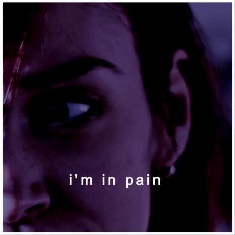 Im In Pain | Boomplay Music