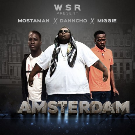 Amsterdam ft. Danncho & Miggie | Boomplay Music