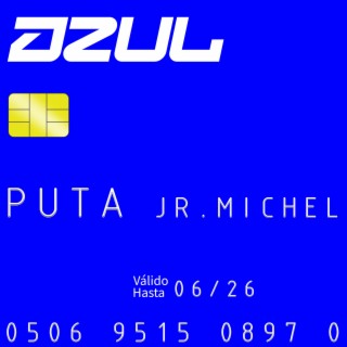 Puta Jr.Michel Azul